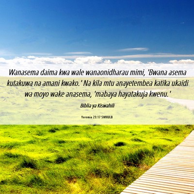 Picture 06 - Yeremia 23:17 SWHULB - Wanasema daima kwa wale wanaonidharau mimi, - Bible Verse Picture