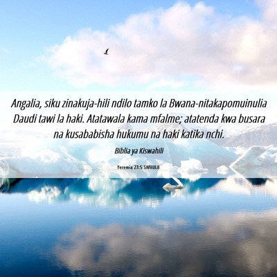 Picture 06 - Yeremia 23:5 SWHULB - Angalia, siku zinakuja-hili ndilo tamko la - Bible Verse Picture
