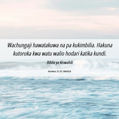 Picture 06 - Yeremia 25:35 SWHULB - Wachungaji hawatakuwa na pa kukimbilia. Hakuna - Bible Verse Picture