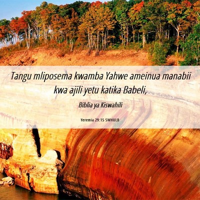 Picture 06 - Yeremia 29:15 SWHULB - Tangu mliposema kwamba Yahwe ameinua manabii kwa - Bible Verse Picture