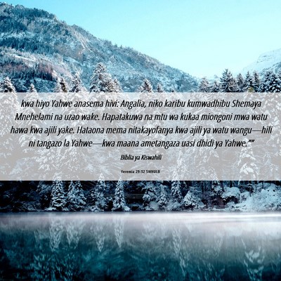 Picture 06 - Yeremia 29:32 SWHULB - kwa hiyo Yahwe anasema hivi: Angalia, niko karibu - Bible Verse Picture