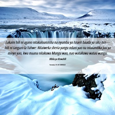 Picture 06 - Yeremia 31:33 SWHULB - Lakaini hili ni agano nitakaloanzisha na nyumba - Bible Verse Picture