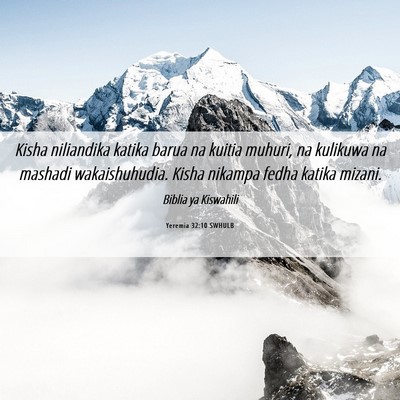 Picture 06 - Yeremia 32:10 SWHULB - Kisha niliandika katika barua na kuitia muhuri, - Bible Verse Picture