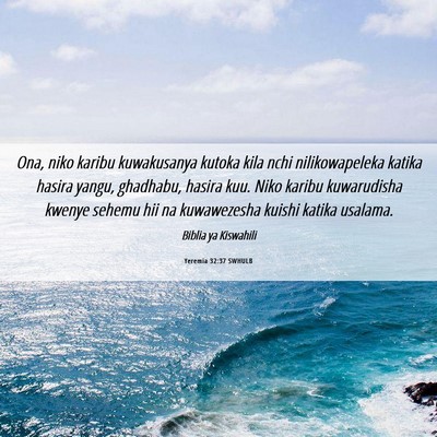 Picture 06 - Yeremia 32:37 SWHULB - Ona, niko karibu kuwakusanya kutoka kila nchi - Bible Verse Picture