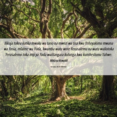 Picture 06 - Yeremia 36:9 SWHULB - Ilikuja tokea katika mwaka wa tano na mwezi wa - Bible Verse Picture