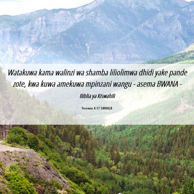 Picture 06 - Yeremia 4:17 SWHULB - Watakuwa kama walinzi wa shamba liliolimwa dhidi - Bible Verse Picture