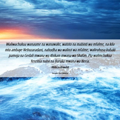 Picture 06 - Yeremia 43:6 SWHULB - Waliwachukua wanaume na wanawake, watoto na - Bible Verse Picture