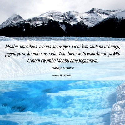 Picture 06 - Yeremia 48:20 SWHULB - Moabu ameaibika, maana amevujwa. Lieni kwa sauti - Bible Verse Picture