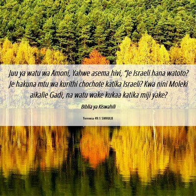 Picture 06 - Yeremia 49:1 SWHULB - Juu ya watu wa Amoni, Yahwe asema hivi, “Je - Bible Verse Picture