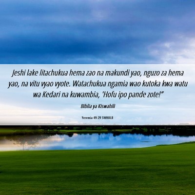 Picture 06 - Yeremia 49:29 SWHULB - Jeshi lake litachukua hema zao na makundi yao, - Bible Verse Picture