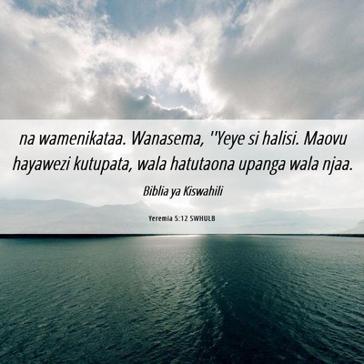 Picture 06 - Yeremia 5:12 SWHULB - na wamenikataa. Wanasema, ''Yeye si halisi. Maovu - Bible Verse Picture