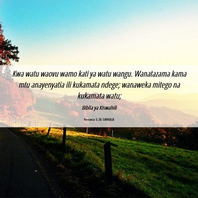 Picture 06 - Yeremia 5:26 SWHULB - Kwa watu waovu wamo kati ya watu wangu. - Bible Verse Picture