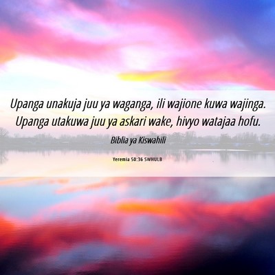 Picture 06 - Yeremia 50:36 SWHULB - Upanga unakuja juu ya waganga, ili wajione kuwa - Bible Verse Picture