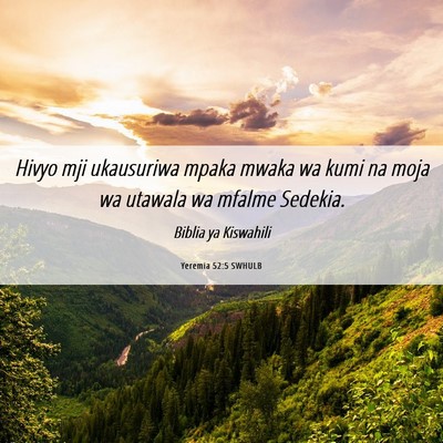 Picture 06 - Yeremia 52:5 SWHULB - Hivyo mji ukausuriwa mpaka mwaka wa kumi na moja - Bible Verse Picture