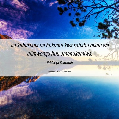 Picture 06 - Yohana 16:11 SWHULB - na kuhusiana na hukumu kwa sababu mkuu wa - Bible Verse Picture