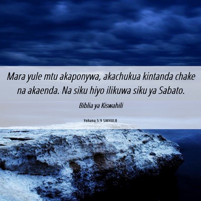 Picture 06 - Yohana 5:9 SWHULB - Mara yule mtu akaponywa, akachukua kintanda chake - Bible Verse Picture