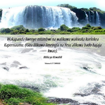 Picture 06 - Yohana 6:17 SWHULB - Wakapanda kwenye mtumbwi na walikuwa wakivuka - Bible Verse Picture
