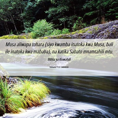Picture 06 - Yohana 7:22 SWHULB - Musa aliwapa tohara (siyo kwamba inatoka kwa - Bible Verse Picture