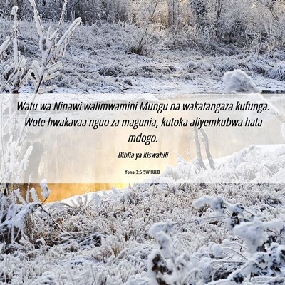 Picture 06 - Yona 3:5 SWHULB - Watu wa Ninawi walimwamini Mungu na wakatangaza - Bible Verse Picture