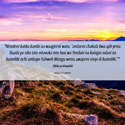 Picture 06 - Yoshua 1:11 SWHULB - “Nendeni katika kambi na waagizeni watu, - Bible Verse Picture