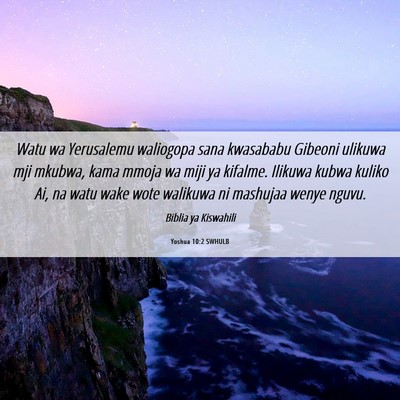Picture 06 - Yoshua 10:2 SWHULB - Watu wa Yerusalemu waliogopa sana kwasababu - Bible Verse Picture