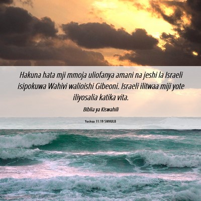 Picture 06 - Yoshua 11:19 SWHULB - Hakuna hata mji mmoja uliofanya amani na jeshi la - Bible Verse Picture