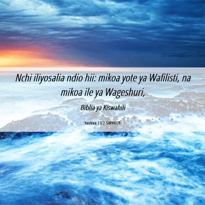 Picture 06 - Yoshua 13:2 SWHULB - Nchi iliyosalia ndio hii: mikoa yote ya - Bible Verse Picture