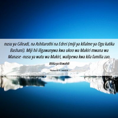 Picture 06 - Yoshua 13:31 SWHULB - nusu ya Gileadi, na Ashitarothi na Edrei (miji ya - Bible Verse Picture