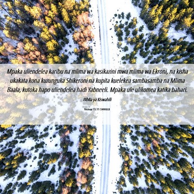 Picture 06 - Yoshua 15:11 SWHULB - Mpaka uliendelea karibu na mlima wa kasikazini - Bible Verse Picture