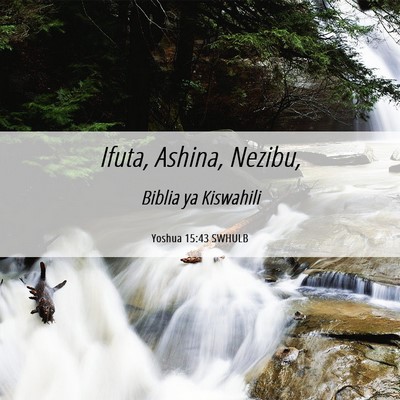 Picture 06 - Yoshua 15:43 SWHULB - Ifuta, Ashina, - Bible Verse Picture
