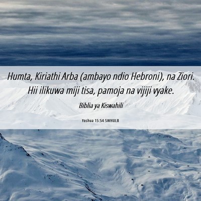 Picture 06 - Yoshua 15:54 SWHULB - Humta, Kiriathi Arba (ambayo ndio Hebroni), na - Bible Verse Picture