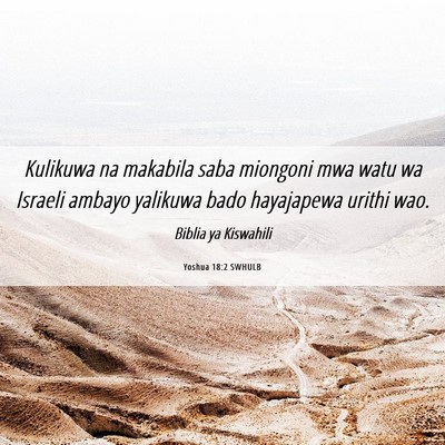 Picture 06 - Yoshua 18:2 SWHULB - Kulikuwa na makabila saba miongoni mwa watu wa - Bible Verse Picture