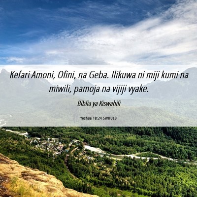 Picture 06 - Yoshua 18:24 SWHULB - Kefari Amoni, Ofini, na Geba. Ilikuwa ni miji - Bible Verse Picture