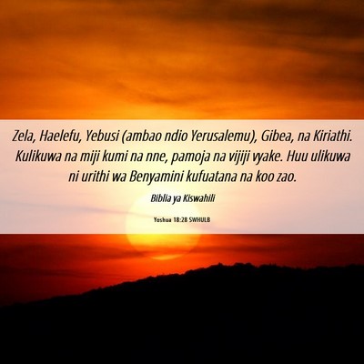 Picture 06 - Yoshua 18:28 SWHULB - Zela, Haelefu, Yebusi (ambao ndio Yerusalemu), - Bible Verse Picture