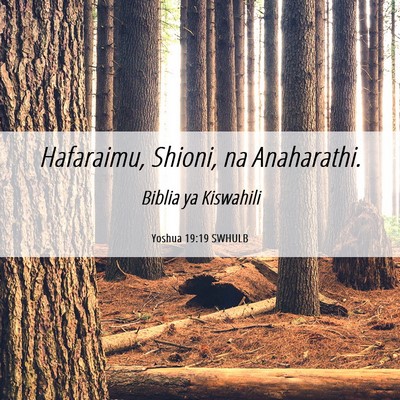 Picture 06 - Yoshua 19:19 SWHULB - Hafaraimu, Shioni, na - Bible Verse Picture