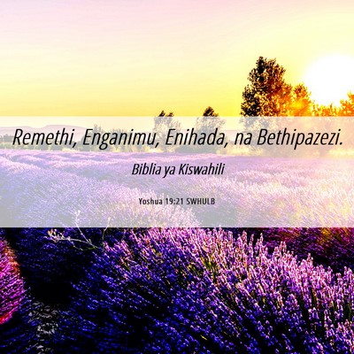Picture 06 - Yoshua 19:21 SWHULB - Remethi, Enganimu, Enihada, na - Bible Verse Picture
