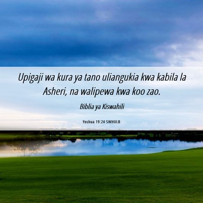 Picture 06 - Yoshua 19:24 SWHULB - Upigaji wa kura ya tano uliangukia kwa kabila la - Bible Verse Picture