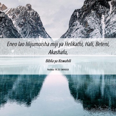 Picture 06 - Yoshua 19:25 SWHULB - Eneo lao lilijumuisha miji ya Helikathi, Hali, - Bible Verse Picture