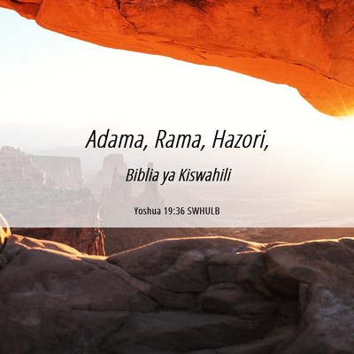 Picture 06 - Yoshua 19:36 SWHULB - Adama, Rama, - Bible Verse Picture