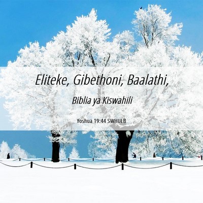 Picture 06 - Yoshua 19:44 SWHULB - Eliteke, Gibethoni, - Bible Verse Picture