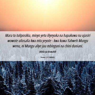 Picture 06 - Yoshua 2:11 SWHULB - Mara tu tuliposikia, mioyo yetu iliyeyuka na - Bible Verse Picture