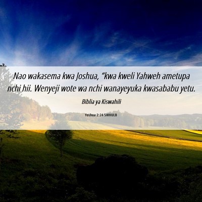 Picture 06 - Yoshua 2:24 SWHULB - Nao wakasema kwa Joshua, “kwa kweli Yahweh - Bible Verse Picture