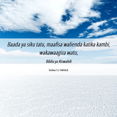 Picture 06 - Yoshua 3:2 SWHULB - Baada ya siku tatu, maafisa walienda katika - Bible Verse Picture