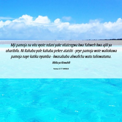 Picture 06 - Yoshua 6:17 SWHULB - Mji pamoja na vitu vyote ndani yake vitatengwa - Bible Verse Picture