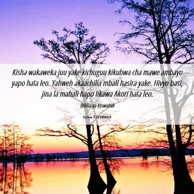 Picture 06 - Yoshua 7:26 SWHULB - Kisha wakaweka juu yake kichuguu kikubwa cha mawe - Bible Verse Picture