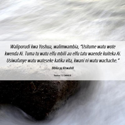Picture 06 - Yoshua 7:3 SWHULB - Waliporudi kwa Yoshua, walimwambia, “Usitume - Bible Verse Picture