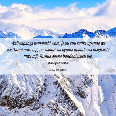 Picture 06 - Yoshua 8:13 SWHULB - Waliwapanga wanajeshi wote, jeshi kuu katika - Bible Verse Picture