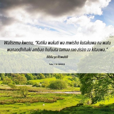 Picture 06 - Yuda 1:18 SWHULB - Walisema kwenu, “Katika wakati wa mwisho - Bible Verse Picture