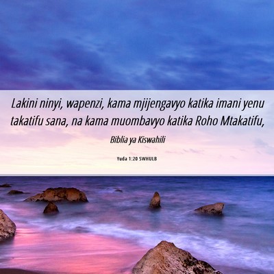 Picture 06 - Yuda 1:20 SWHULB - Lakini ninyi, wapenzi, kama mjijengavyo katika - Bible Verse Picture