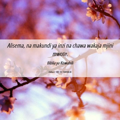 Picture 06 - Zaburi 105:31 SWHULB - Alisema, na makundi ya inzi na chawa wakaja mjini - Bible Verse Picture